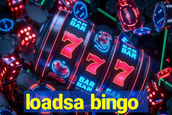 loadsa bingo