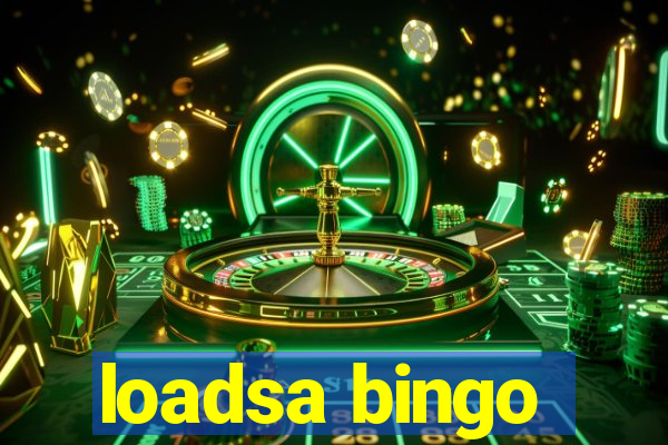 loadsa bingo