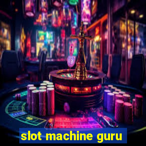 slot machine guru