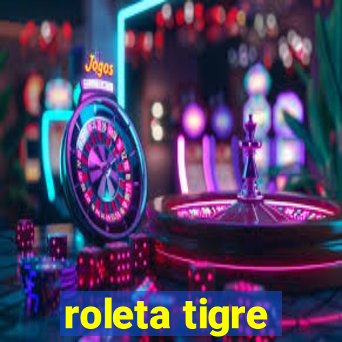 roleta tigre