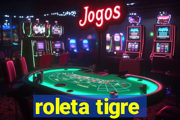 roleta tigre