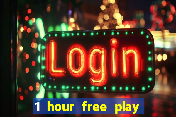 1 hour free play online casinos