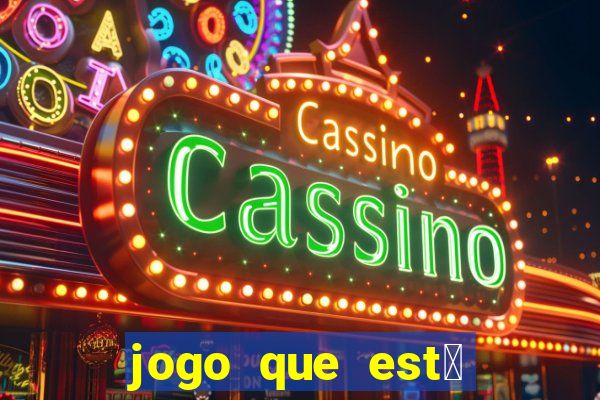 jogo que est谩 pagando agora