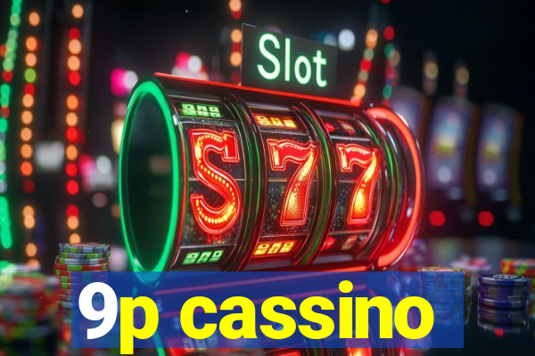 9p cassino