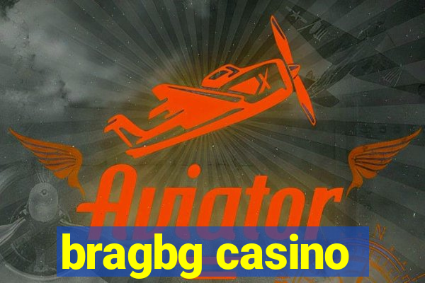 bragbg casino