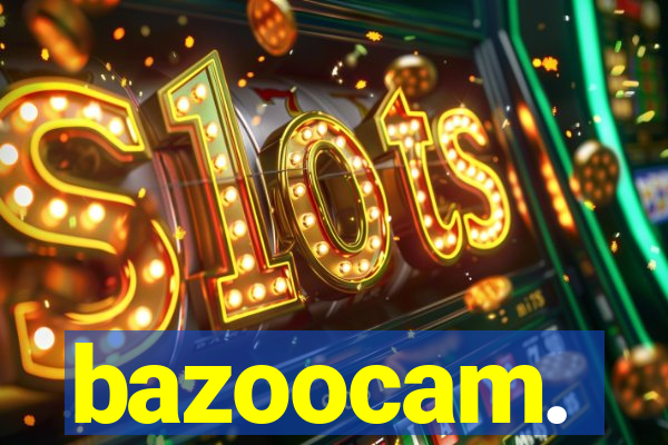 bazoocam.