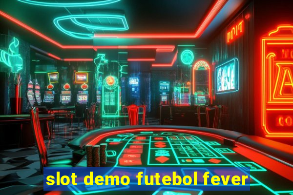 slot demo futebol fever