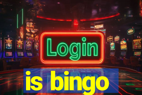 is bingo