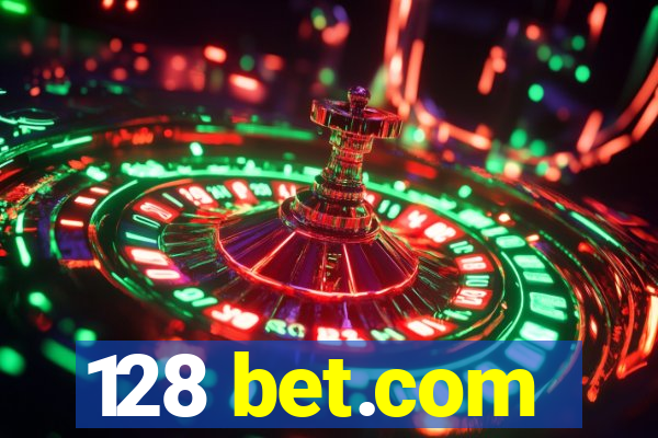 128 bet.com