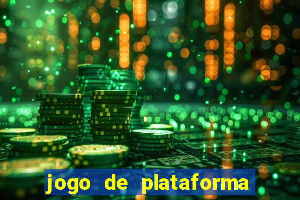 jogo de plataforma para ganhar dinheiro