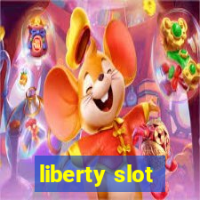 liberty slot