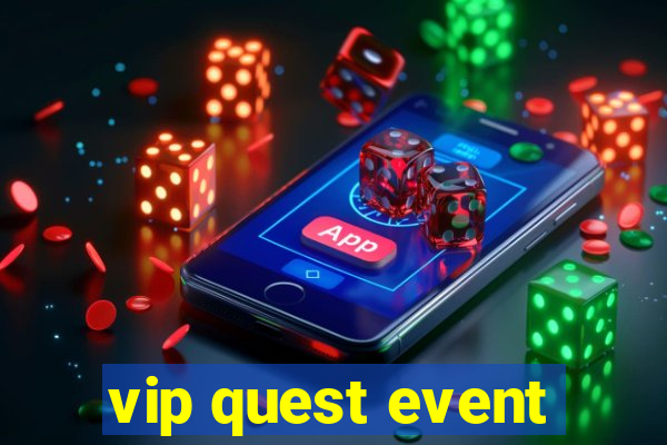 vip quest event