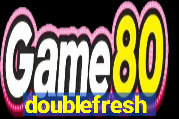 doublefresh