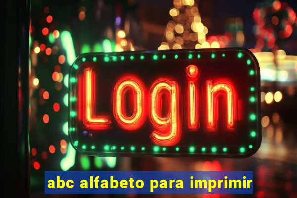 abc alfabeto para imprimir