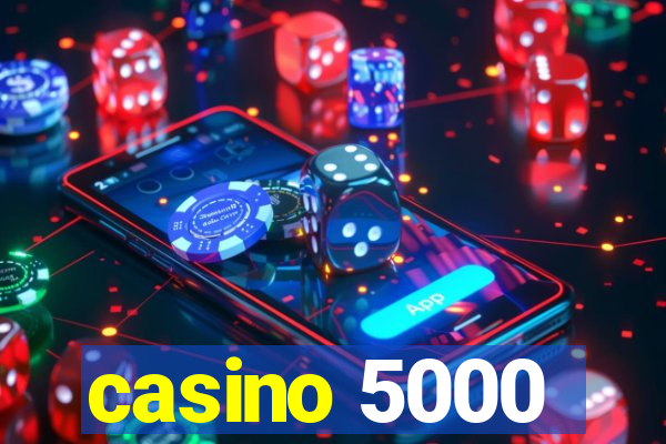 casino 5000