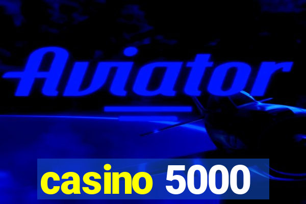 casino 5000