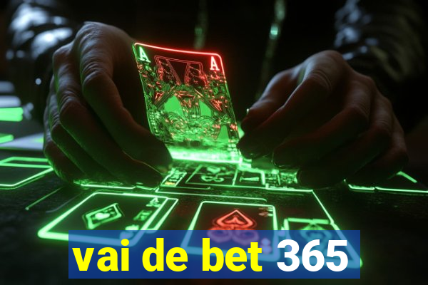 vai de bet 365