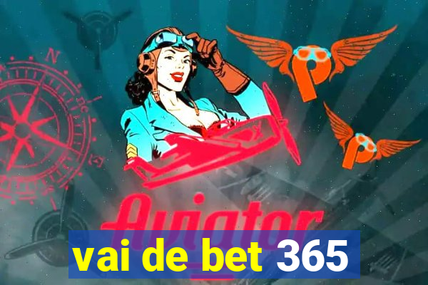 vai de bet 365