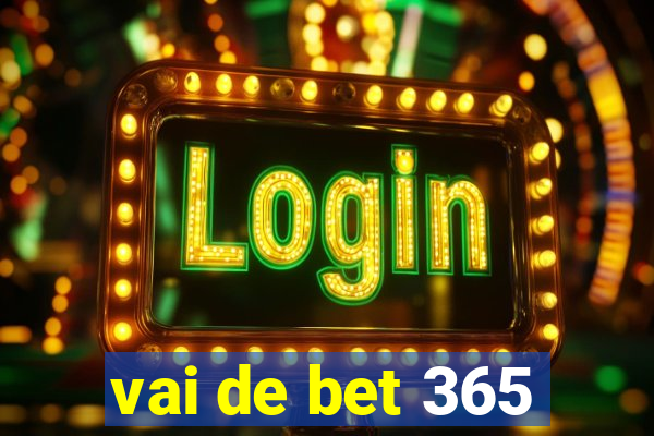 vai de bet 365