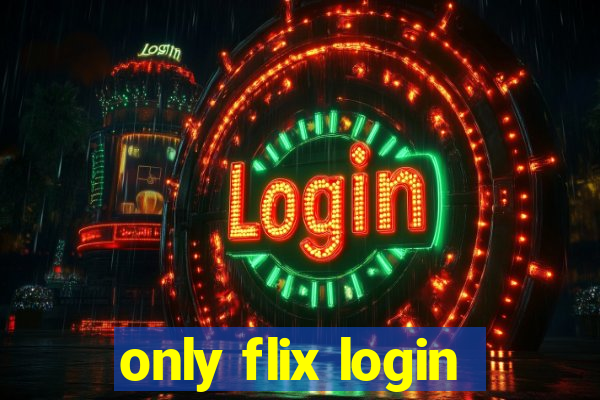 only flix login