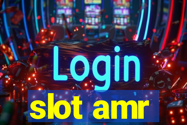 slot amr