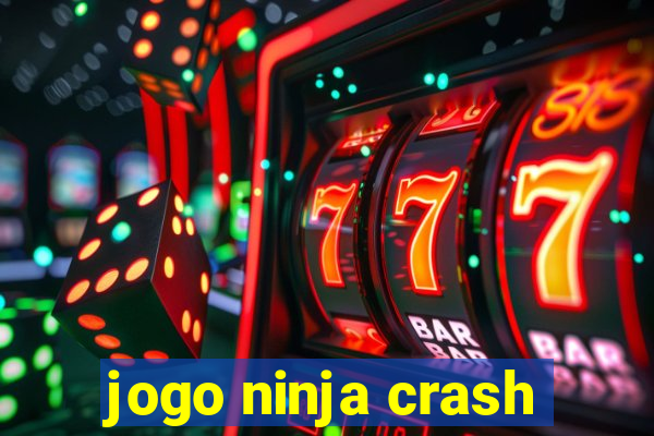 jogo ninja crash