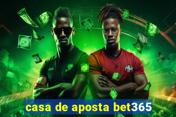 casa de aposta bet365