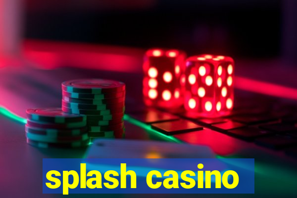 splash casino