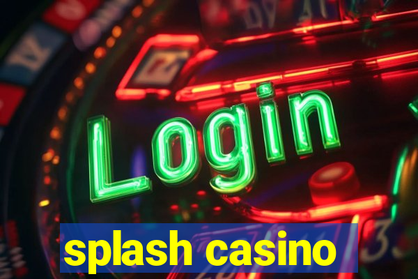 splash casino