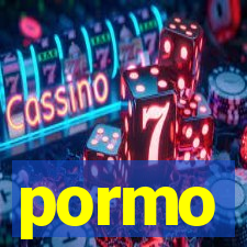 pormo