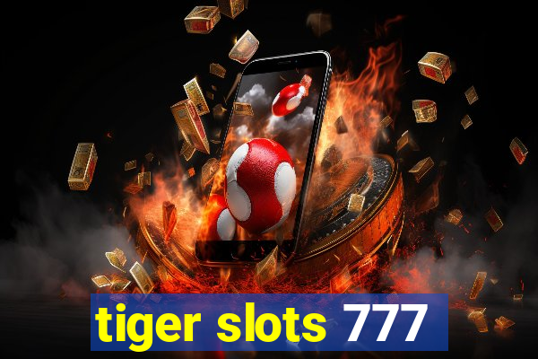 tiger slots 777