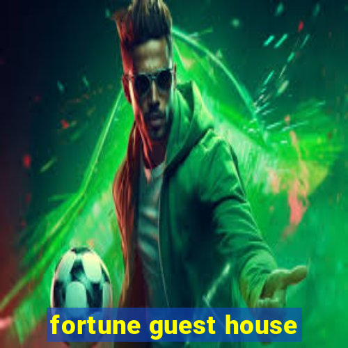 fortune guest house