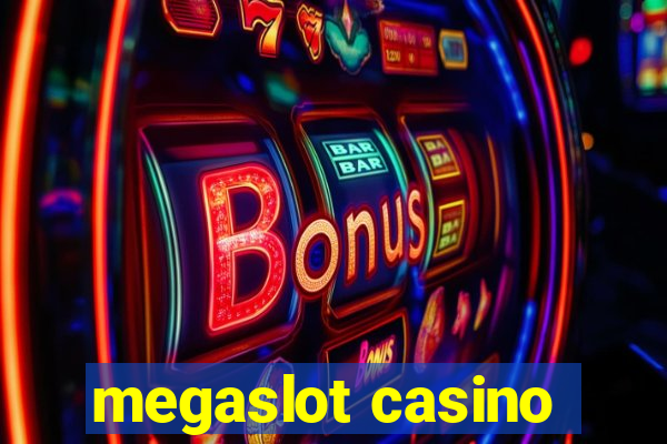 megaslot casino