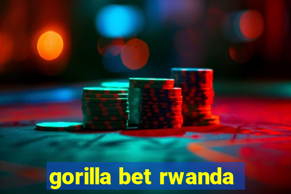 gorilla bet rwanda