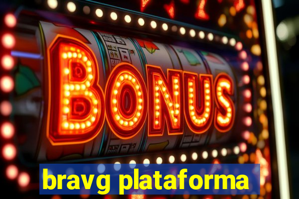 bravg plataforma