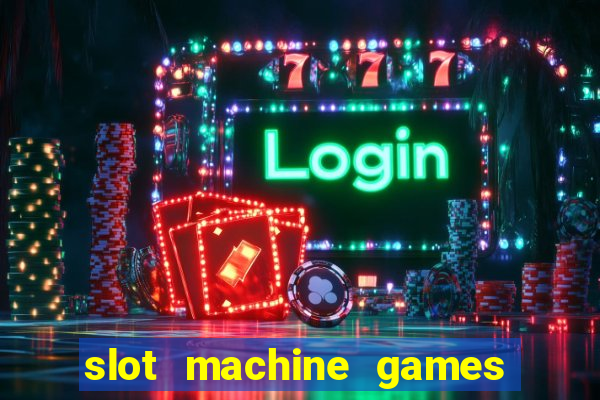 slot machine games for computer