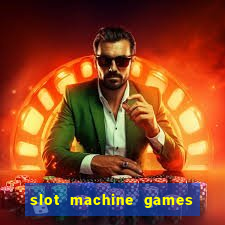 slot machine games for computer