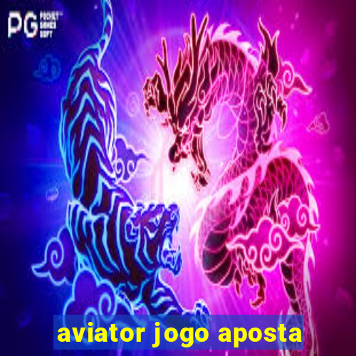 aviator jogo aposta