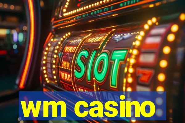 wm casino