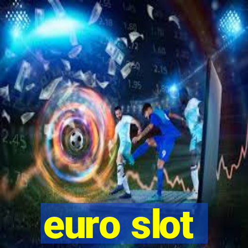 euro slot