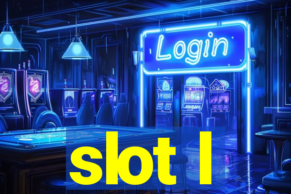 slot l