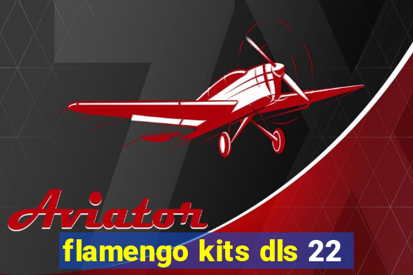 flamengo kits dls 22