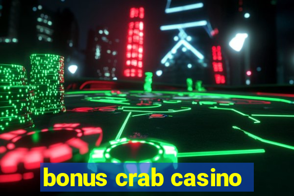 bonus crab casino