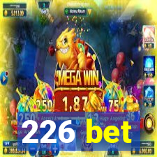 226 bet