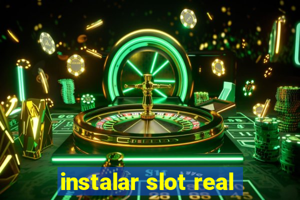 instalar slot real