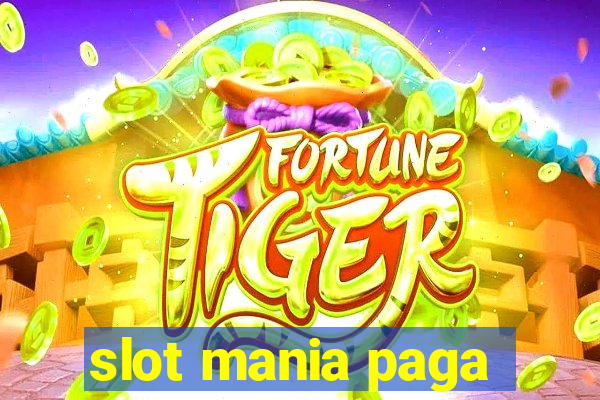 slot mania paga