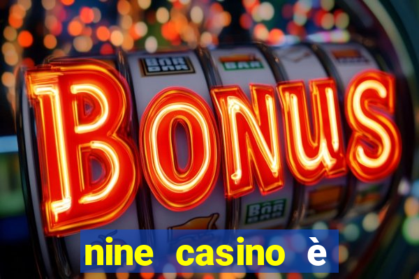 nine casino è legale in italia