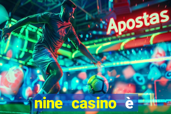 nine casino è legale in italia