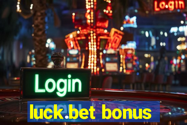 luck.bet bonus