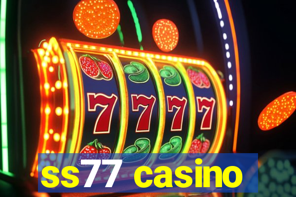 ss77 casino